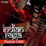 Indian Raga Fusion Chill - Purbayan Chatterjee Song Download